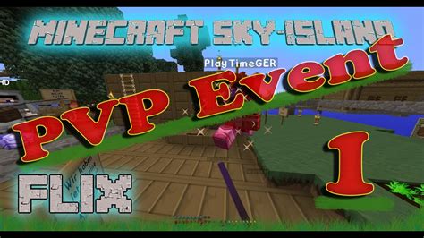Minecraft Sky Island Pvp Event 1 Flix Wie Gehts Das Youtube