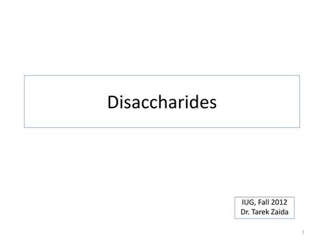 Disaccharides Iug Fall 2012 Dr Tarek Zaida Ppt Download