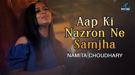 Aap Ki Nazron Ne Samjha Namita Choudhary Lata Mangeshkar Latest