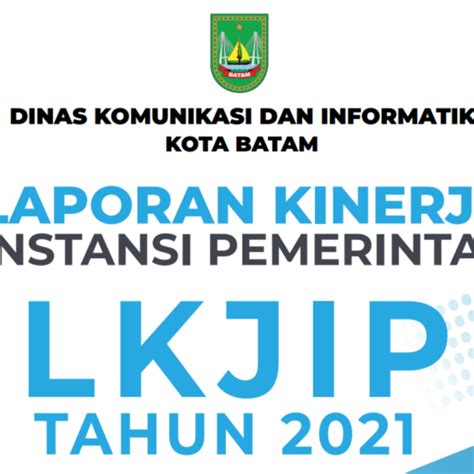 Laporan Kinerja Instansi Pemerintah Lkjip Tahun 2022 Dinas Komunikasi