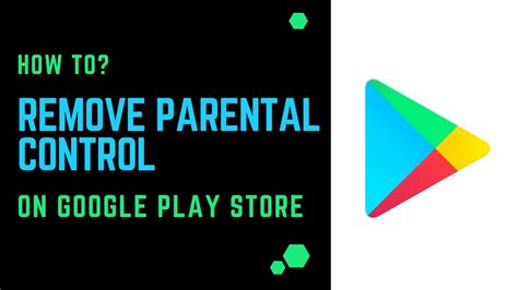 How To Remove Parental Control On Google Play Remove Parental Controls On Play Store YouTube