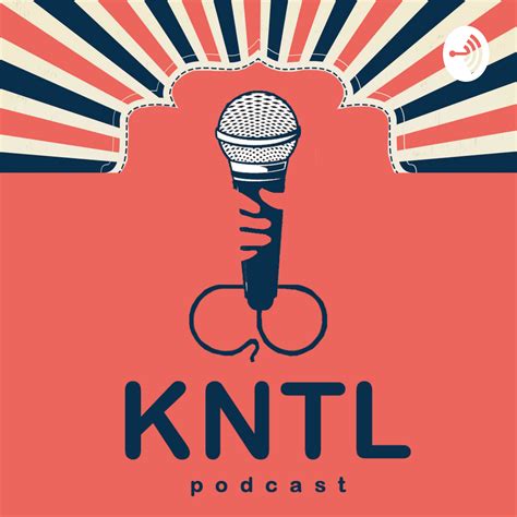 Kntl Listen Via Stitcher For Podcasts