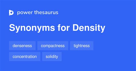 Density Synonyms 917 Words And Phrases For Density