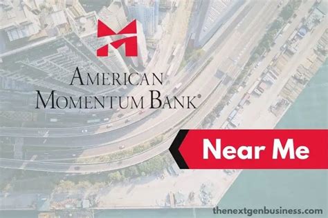 American Momentum Bank Near Me Find Nearby Branch Locations And Atms