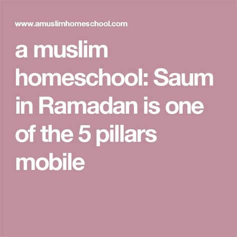 The Muslim Homeschool Saum In Ramadan Is One Of The 5 Pillars Mobile