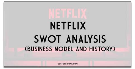 Netflix Swot Evaluation Strengths And Weaknesses My Blog