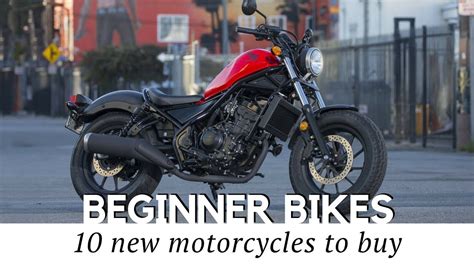 In the case of beginner sportbikes, this old man wants to impart some wisdom. 10 New Motorcycles for Beginners to Buy in 2018 (Prices ...