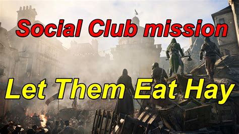 Assassins Creed Unity Walkthrough Social Club Mission Let Them