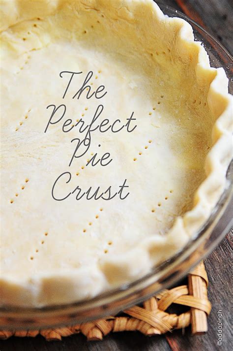 Perfect Pie Crust Recipe Add A Pinch
