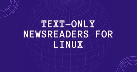 Text Only Usenet Newsreaders For Linux