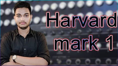 Explain Harvard Mark 1 Harvard Mark 1 Computer In Hindi Youtube