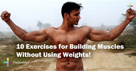 10 Exercises For Building Muscles Without Using Weights