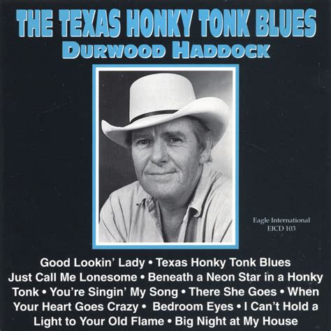 the texas honky tonk blues album by durwood haddock spotify