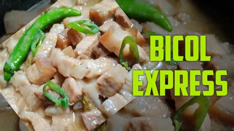 Bicol Express Easy Spicy Bicol Express Recipe Joyce Anne Suliguin