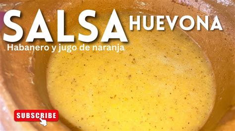 Salsa Habanero Con Jugo De Naranja 🍊 Salsa Huevona 😜 Lazy Habanero
