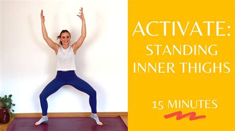 Activate 15 Minute Standing Inner Thighs Workout Youtube