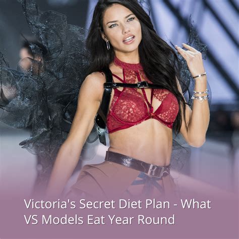 Victoria S Secret Diet Plan What The Models Eat Year Round