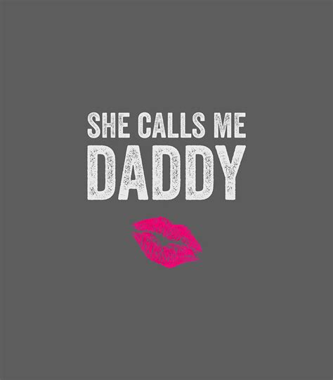 Naughty Sex Adult Humor Ddlg Submissive She Calls Me Daddy Digital Art