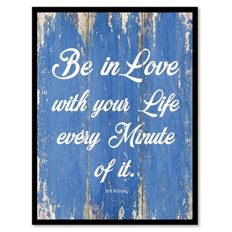 Shop Be In Love With Your Life Jack Kerouac Inspirational Quote Saying