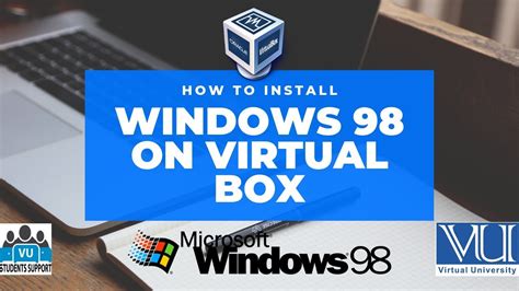How To Install Windows 98 On Virtualbox Cs609 Youtube