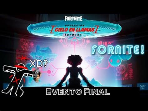 EVENTO FINAL Operacion Cielo En Llamas FORNITE YouTube