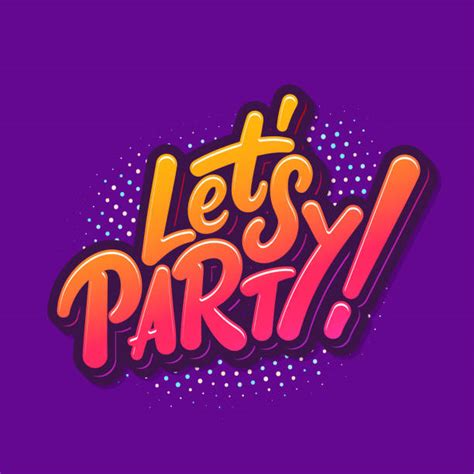 Lets Party Stock Photos Pictures And Royalty Free Images Istock