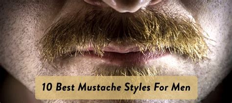 10 best moustache styles 2023 you should try men s care