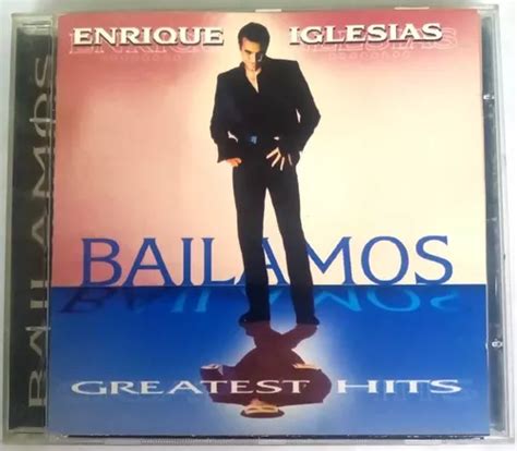 Enrique Iglesias Bailamos Greatest Hits Cd Cuotas Sin Inter S