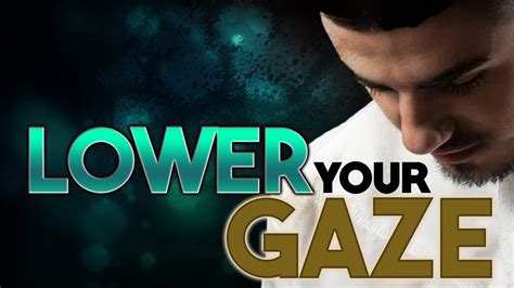 Lower Your Gaze By Mufti Menk Youtube