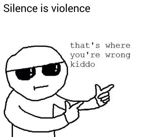 Silence Is Golden Meme By Herbertvonsherbert Memedroid
