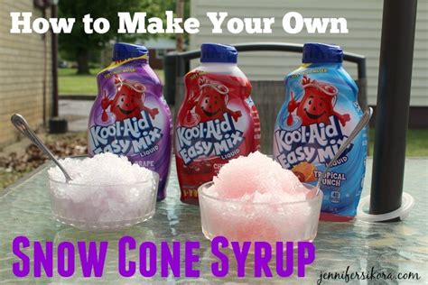 Make Your Own Snow Cone Syrup Using Kraft Kool Aid Easy Mix Jen