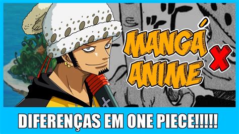57 DiferenÇas Entre O MangÁ E Anime One Piece Youtube