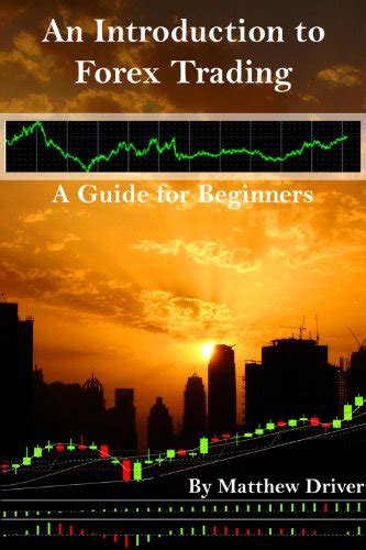 Pdf An Introduction To Forex Trading A Guide For Beginners Pdf