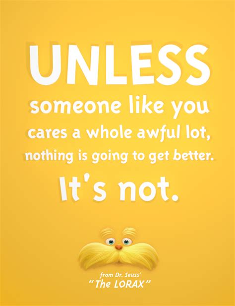 Unless someone like you cares a whole awful lot, nothing. Unless - The Lorax by valenbon on DeviantArt