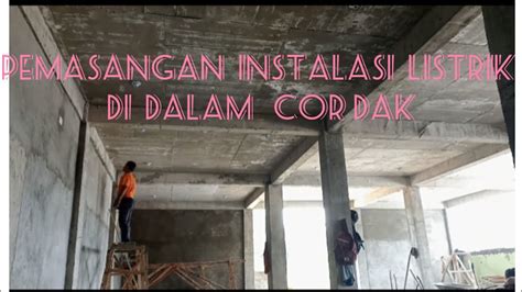 Cara Instalasi Listrik Dalam Cor Dak Beton Belajarlistrik Youtube