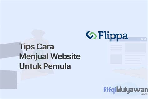 Terutama fitur saluran khusus untuk melacak kinerja. Ini Dia Tips Cara Menjual Website di Situs Flippa untuk ...