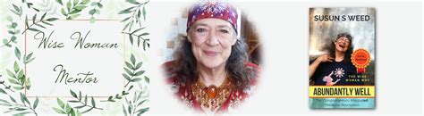 Wise Woman Herbalist And Author Susun S Weed