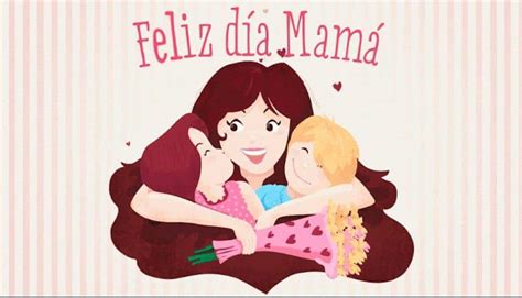 Imágenes Del Día De La Madre Bonitas Con Frases Y Mensajes Para Mamá