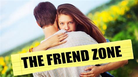 The Truth About The Friend Zone Youtube
