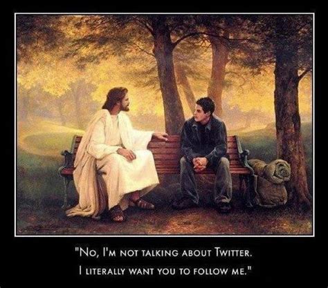 Jesus Said…follow Me And He Didn T Mean On Twitter Funny Atheist About Twitter