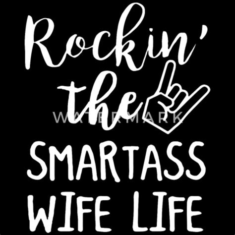 Rockin The Smartass Wife Life Mens Premium T Shirt Spreadshirt