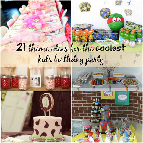 21 Theme Ideas For The Coolest Kids Birthday Party