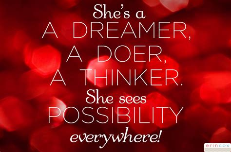 Shes A Dreamer A Does A Thinker She Sees Possibility Everywhere