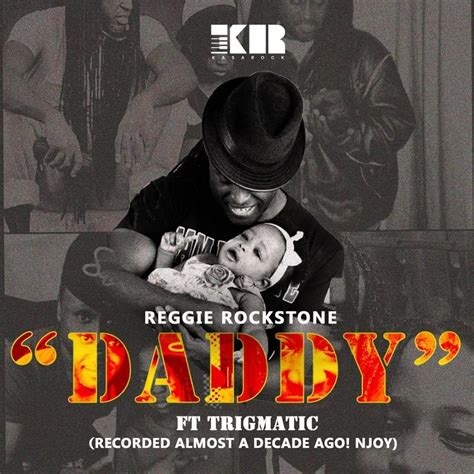 Audio Daddy By Reggie Rockstone Feat Trigmatic Ghana Music Singles