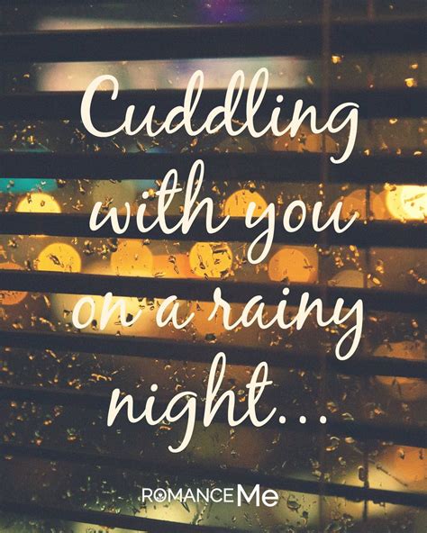Cuddle Quote Cuddle Quotes Rainy Night Quotes Inspirational