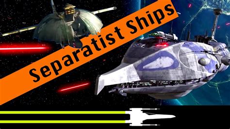 Ships Of The Separatist Navy Star Wars Canon Lore Youtube