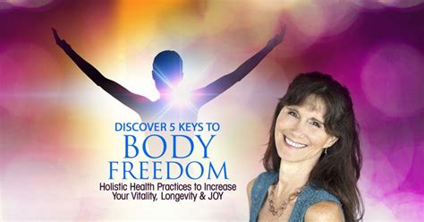Discover 5 Keys To Body Freedom Body Freedom How To Increase Energy