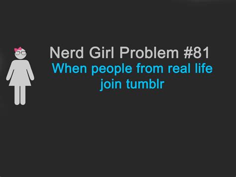 Nerd Girl Problems 81 Nerd Girl Problems First World Problems Nerdy
