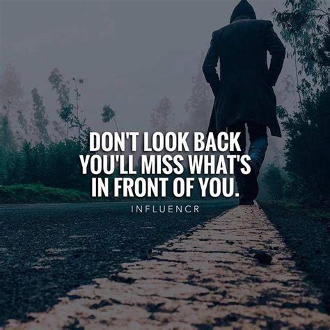Dont Look Back Dont Look Back Quotes Looking Back Quotes Best