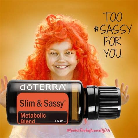 The Doterra Slim And Sassy Metabolic Blend Is Designed To Help Manage